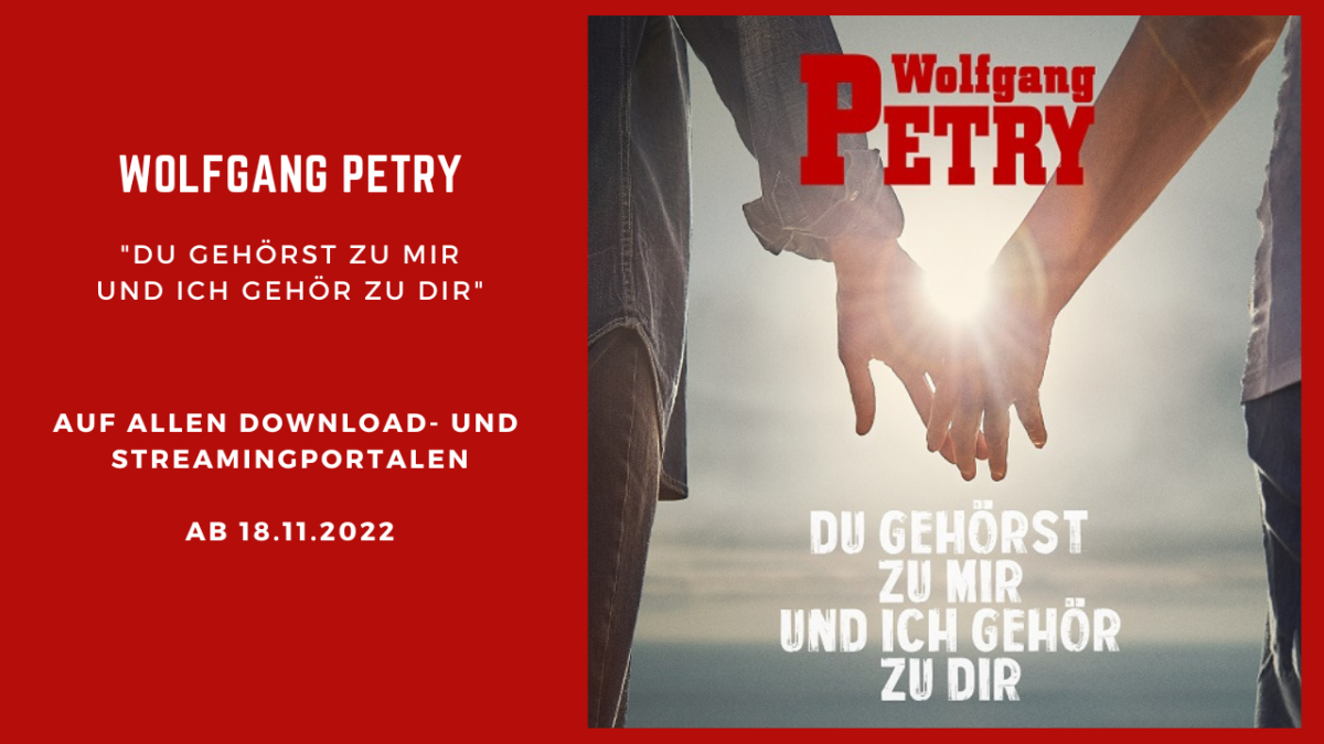 Wolfgang Petry die besondere Liebeserklärung zur Goldenen Hochzeit neue Single »Du gehörst zu mir und ich gehör zu dir«