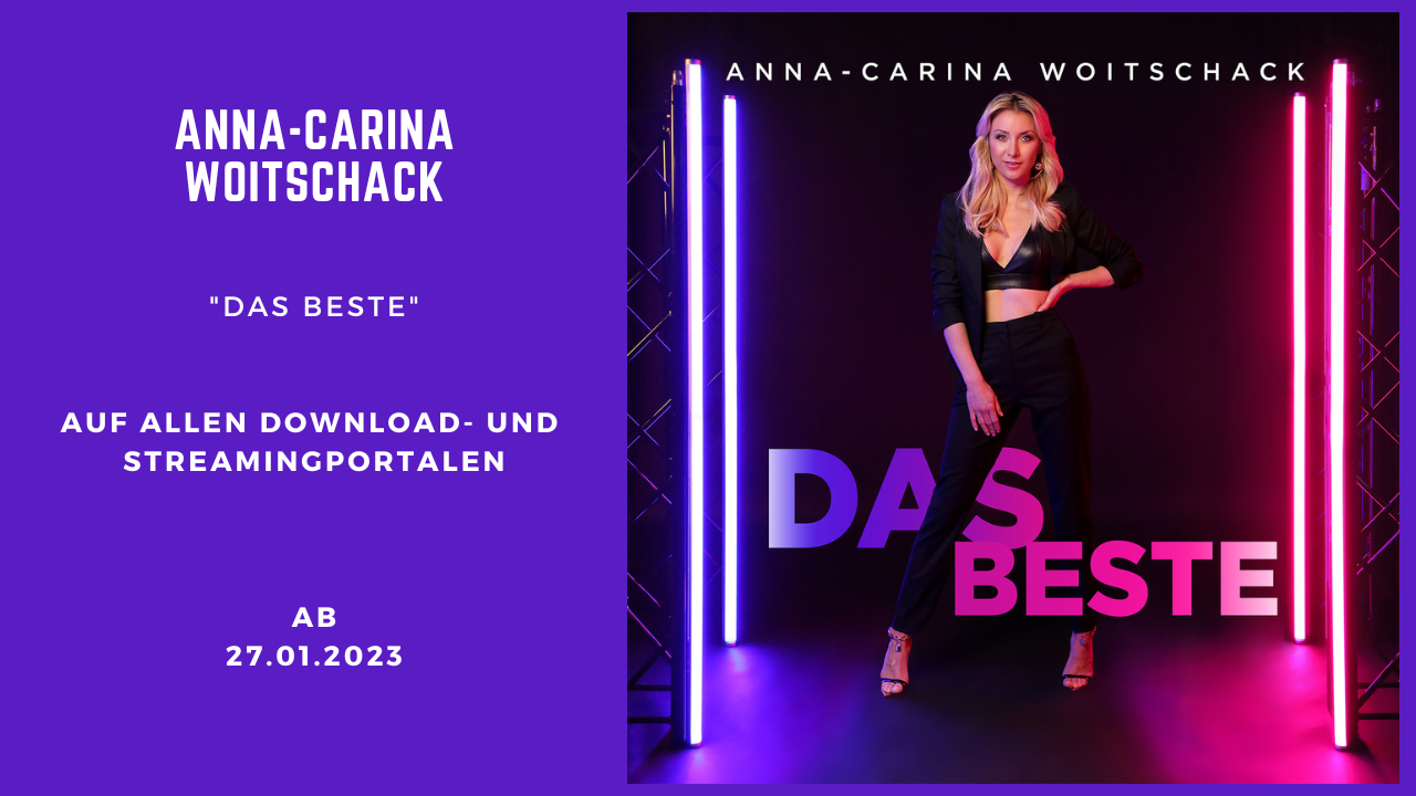 Direkt am 27. Januar des neuen Jahres 2023 überrascht uns Anna-Carina Woitschack mit dem nächsten musikalischen Highlight – der Single-Auskopplung von „Das Beste“.