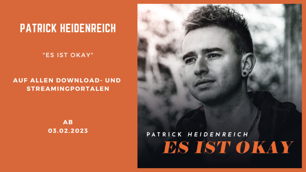 „Es ist okay“ Eine berührende Ballade von Patrick Heidenreich