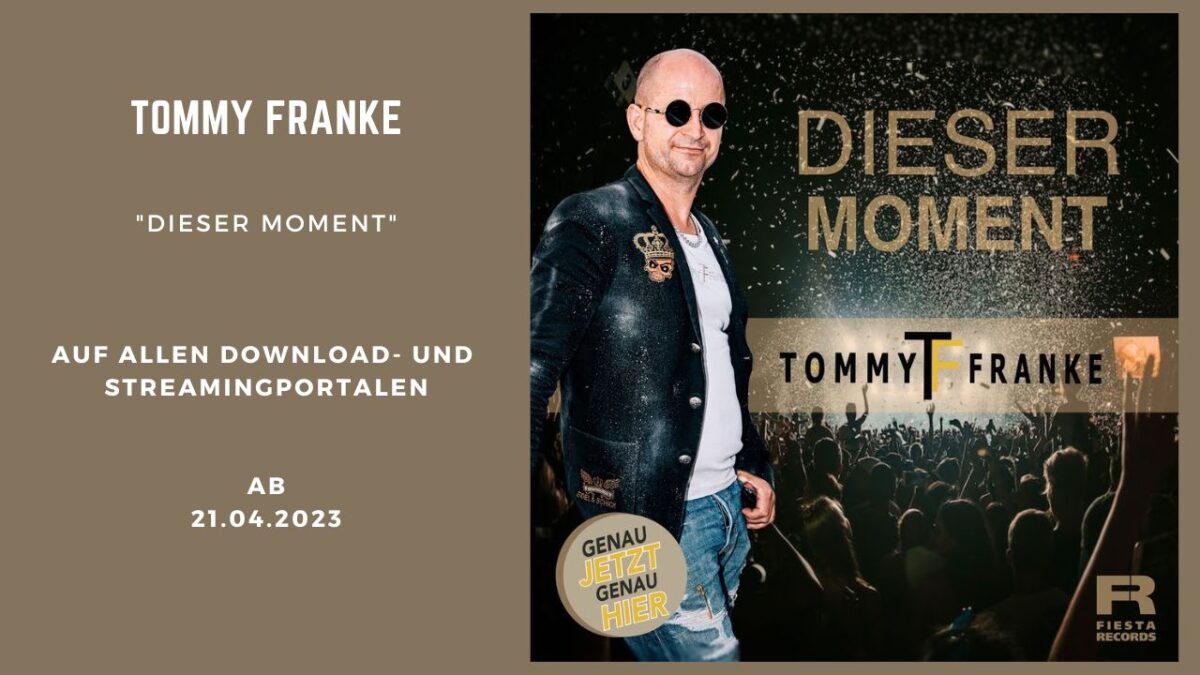 Tommy Franke ist zurück mit seinem neuen Hit verdächtigen Titel “Dieser Moment”!