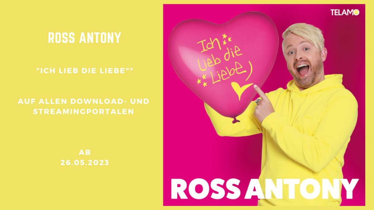 Ross Antony „Ich lieb die Liebe“ erscheint am 26.05.2023 bei TELAMO