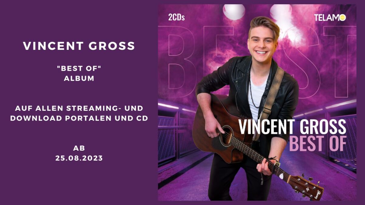 Das neue Album Vincent Gross „Best Of“ erscheint am 25.08.2023 als Doppel CD mit 40 Titeln, und als Download Bundle bei TELAMO.