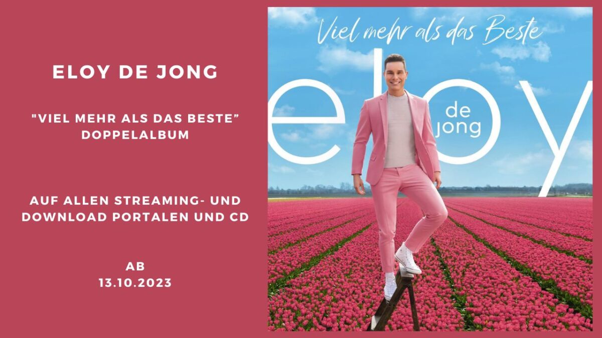 Eloy de Jong sichert sich mit seinem Best-of-Album „Viel mehr als das Beste“ Platz 7 der Offiziellen Deutschen Albumcharts