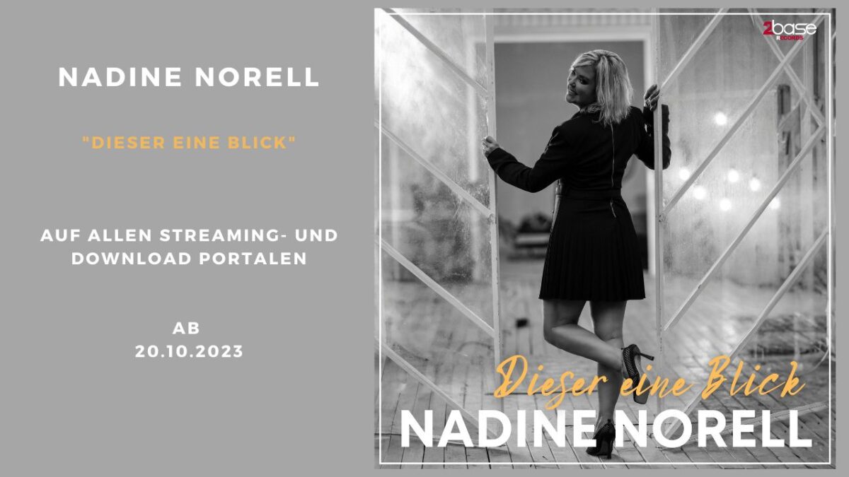 Nadine Norell kündigt ihr mit Spannung erwartetes Comeback an: “Dieser eine Blick” – Die neue Single erscheint am 20. Oktober 2023