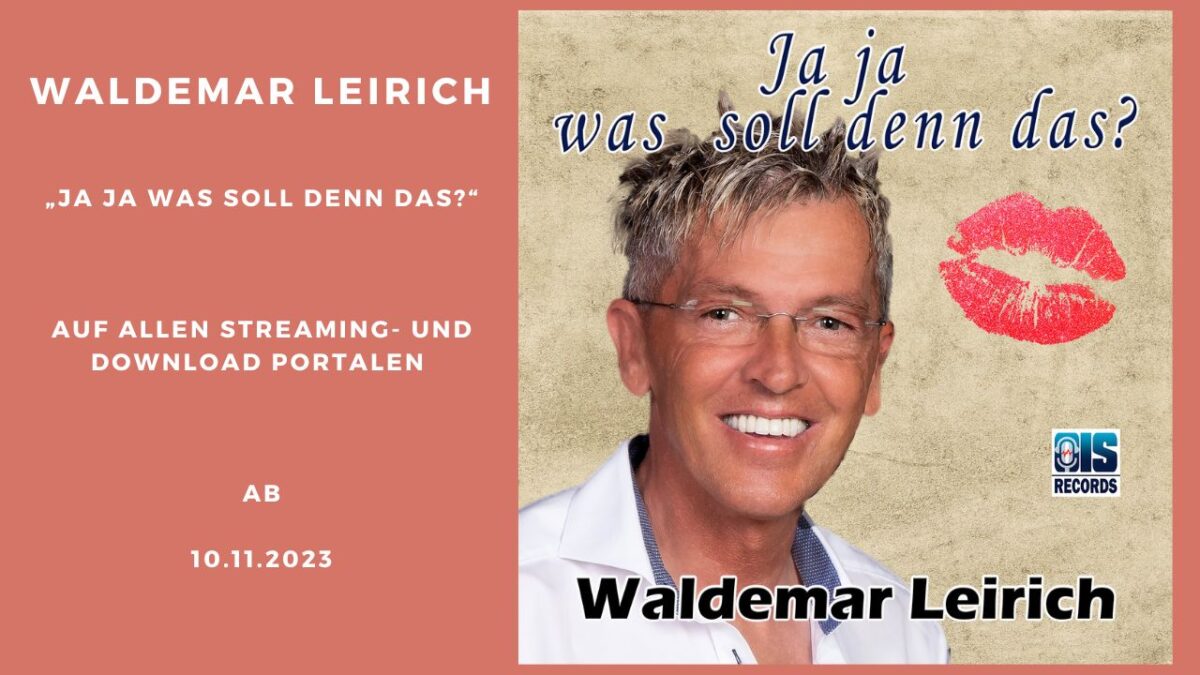 Ja ja was soll denn das – Waldemar Leirich