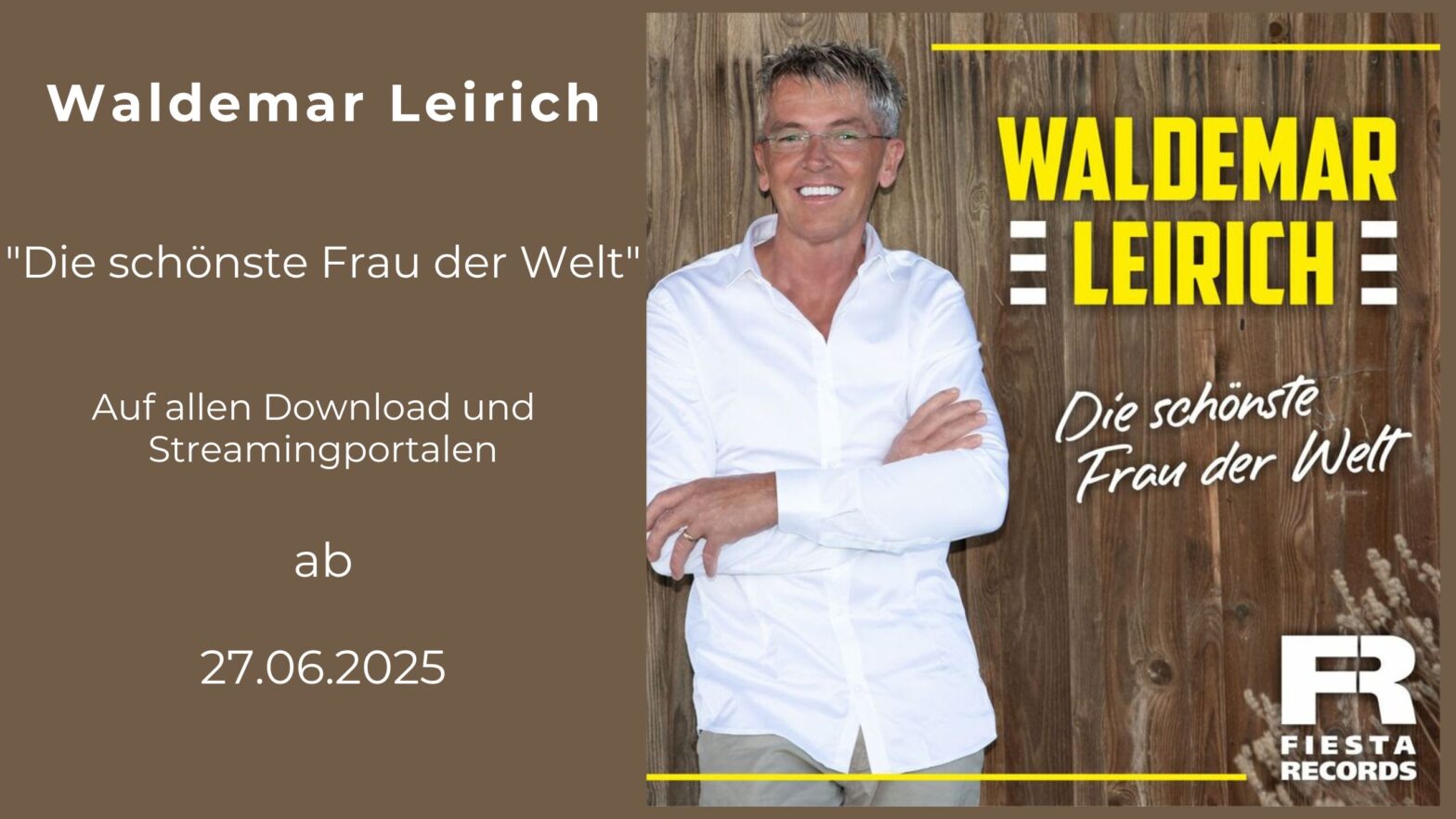 Waldemar Leirich – Die schönste Frau der Welt Single-VÖ: 27. Juni 2025