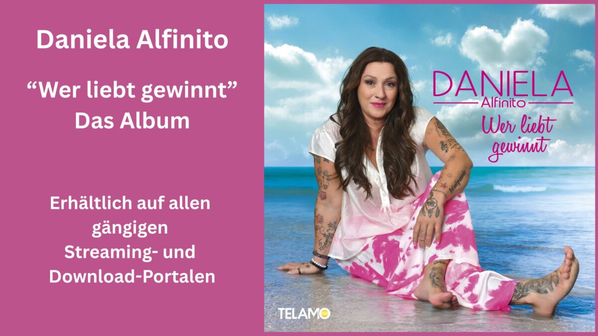 Das neue starke Daniela Alfinito Album „Wer liebt gewinnt“ ist da