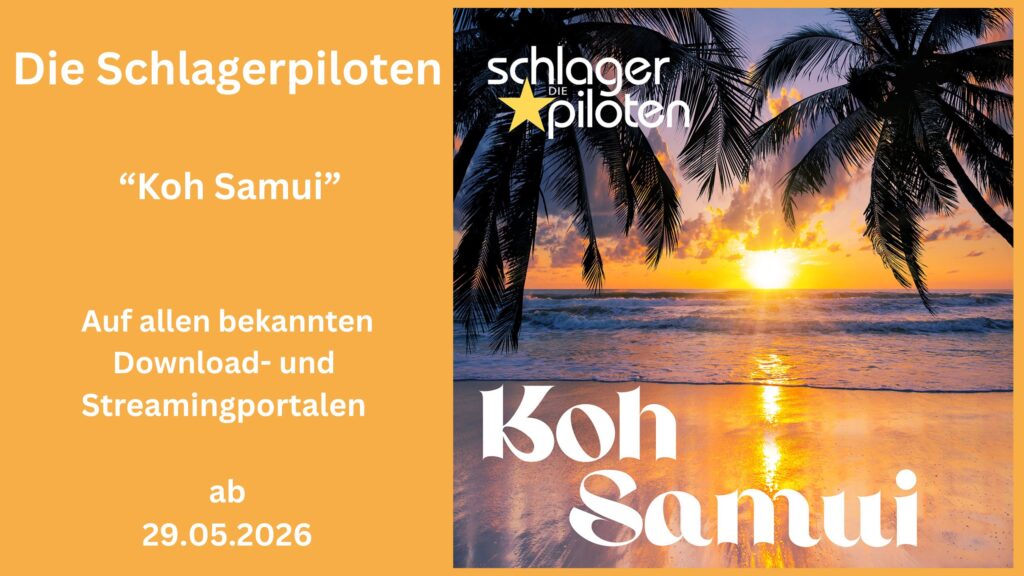 Neue Single macht Lust auf Fernweh, große Gefühle und unvergessliche Erinnerungen. Die Schlagerpiloten nehmen Kurs auf „Koh Samui“