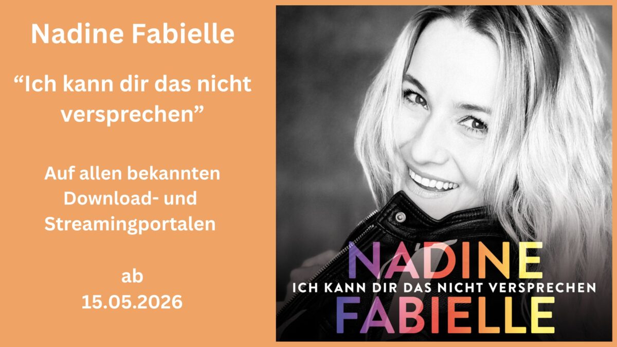 ZWISCHEN WAHRHEIT UND GEFÜHLEN – NADINE FABIELLE TRIFFT MIT IHRER NEUEN SINGLE DIREKT INS HERZ