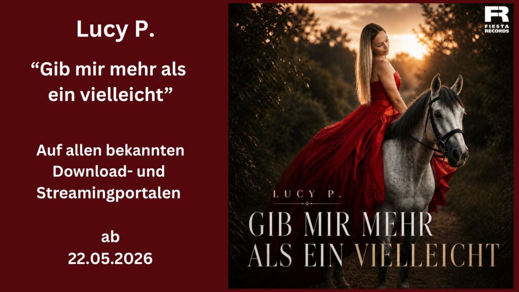 MEHR ALS NUR EIN VIELLEICHT – LUCY P. STARTET MIT NEUER SINGLE VOLLER GEFÜHL UND MODERNEM POPSCHLAGER DURCH
