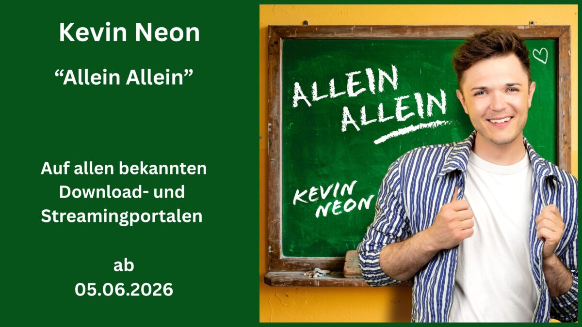 ZWISCHEN FLIRT UND GEFÜHL – KEVIN NEON TRIFFT MIT „ALLEIN, ALLEIN“ DIREKT INS HERZ