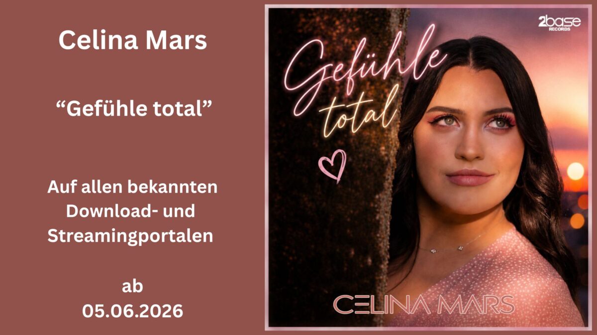 „Gefühle total“ – CELINA MARS liefert eine kraftvolle Hymne für Herz, Leidenschaft und pure Emotionen