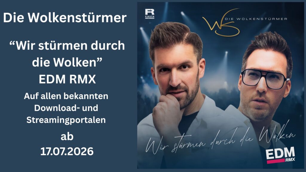 DIE WOLKENSTÜRMER – Mit dem EDM RMX von „Wir stürmen durch die Wolken“ heben sie ihren Sound auf das nächste Level
