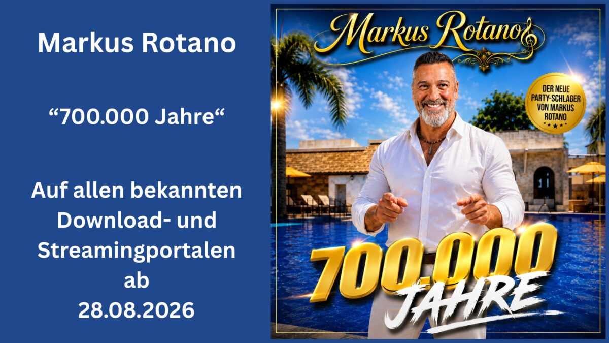 „700.000 Jahre“ neuer Song von Markus Rotano, der verbindet große Gefühle mit mitreißender Partystimmung