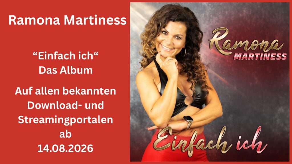 RAMONA MARTINESS: „Einfach ich“ – ein Album zwischen Lebensfreude, Herzklopfen und Neuanfang
