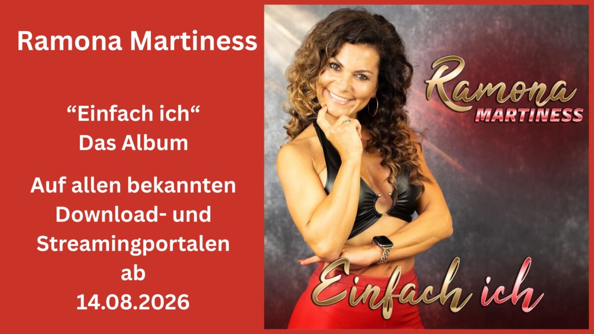 RAMONA MARTINESS: „Einfach ich“ – ein Album zwischen Lebensfreude, Herzklopfen und Neuanfang